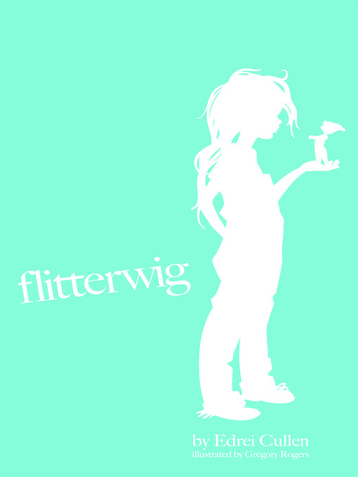 Title details for Flitterwig by Edrei Cullen - Available